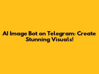 AI Image Bot on Telegram: Create Stunning Visuals!