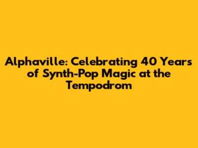 Alphaville: Celebrating 40 Years of Synth-Pop Magic at the Tempodrom