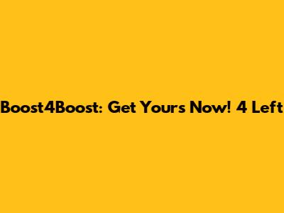 Boost4Boost: Get Yours Now! 4 Left