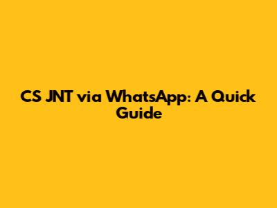 CS JNT via WhatsApp: A Quick Guide