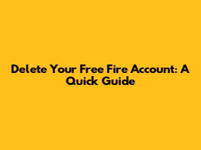 Delete Your Free Fire Account: A Quick Guide