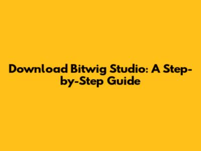 Download Bitwig Studio: A Step-by-Step Guide