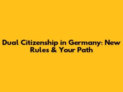 Dual Citizenship in Germany: New Rules & Your Path