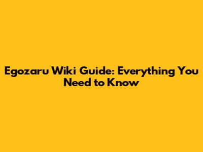Egozaru Wiki Guide: Everything You Need to Know