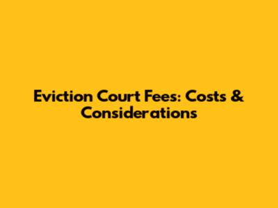 Eviction Court Fees: Costs & Considerations