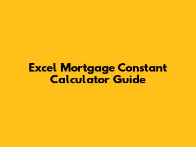 Excel Mortgage Constant Calculator Guide