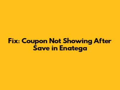 Fix: Coupon Not Showing After Save in Enatega