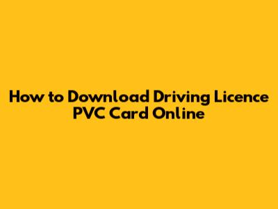 How to Download Driving Licence PVC Card Online