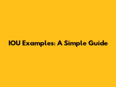 IOU Examples: A Simple Guide