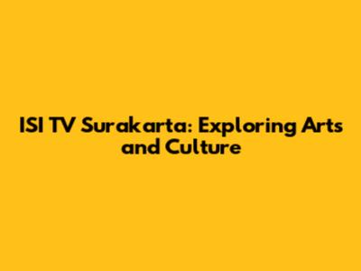 ISI TV Surakarta: Exploring Arts and Culture