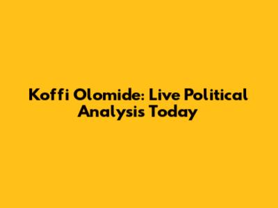 Koffi Olomide: Live Political Analysis Today