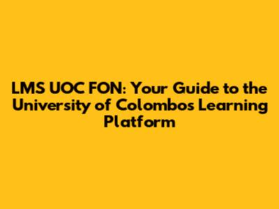 LMS UOC FON: Your Guide to the University of Colombo's Learning Platform