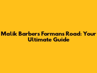 Malik Barber's Formans Road: Your Ultimate Guide