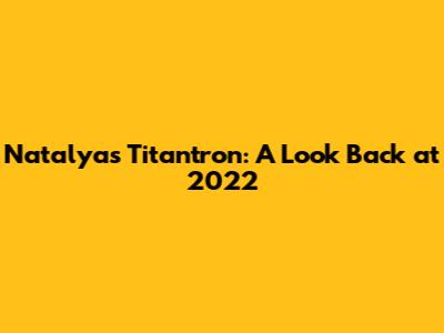 Natalya's Titantron: A Look Back at 2022