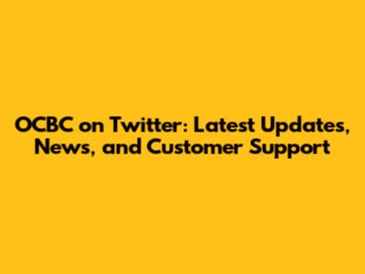 OCBC on Twitter: Latest Updates, News, and Customer Support
