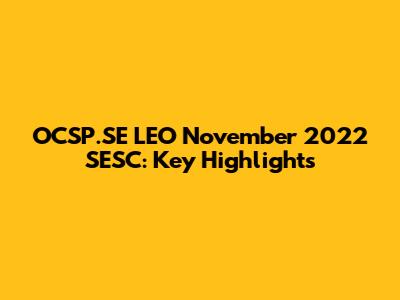 OCSP.SE LEO November 2022 SESC: Key Highlights