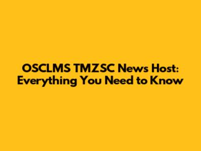 OSCLMS TMZSC News Host: Everything You Need to Know