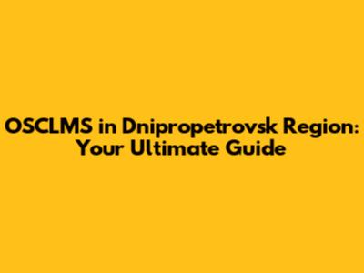 OSCLMS in Dnipropetrovsk Region: Your Ultimate Guide