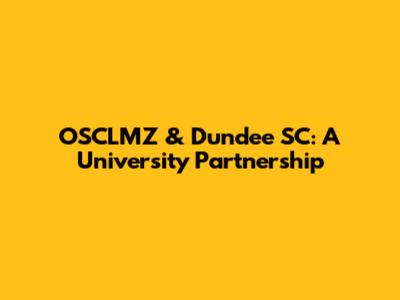 OSCLMZ & Dundee SC: A University Partnership