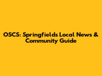 OSCS: Springfield's Local News & Community Guide