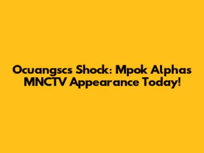 Ocuangsc's Shock: Mpok Alpha's MNCTV Appearance Today!