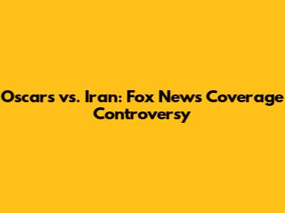 Oscars vs. Iran: Fox News Coverage Controversy