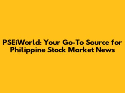 PSEiWorld: Your Go-To Source for Philippine Stock Market News