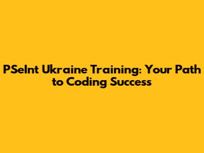 PSeInt Ukraine Training: Your Path to Coding Success