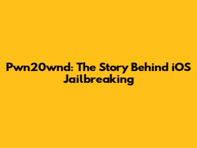Pwn20wnd: The Story Behind iOS Jailbreaking