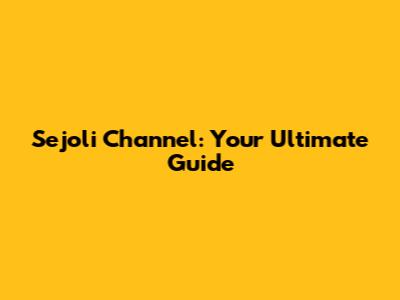Sejoli Channel: Your Ultimate Guide