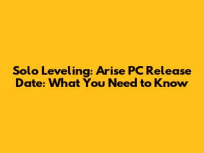 Solo Leveling: Arise PC Release Date: What You Need to Know