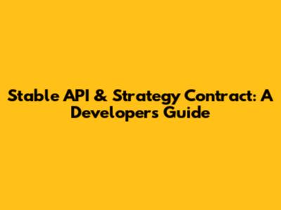 Stable API & Strategy Contract: A Developer's Guide