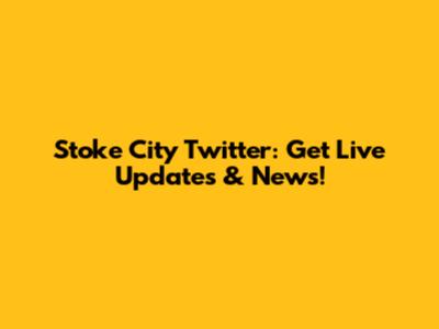 Stoke City Twitter: Get Live Updates & News!