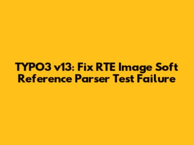 TYPO3 v13: Fix RTE Image Soft Reference Parser Test Failure