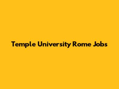 Temple University Rome Jobs