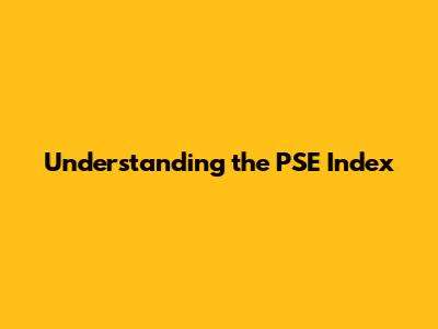 Understanding the PSE Index
