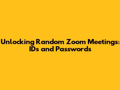 Unlocking Random Zoom Meetings: IDs and Passwords