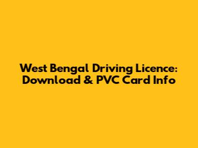 West Bengal Driving Licence: Download & PVC Card Info