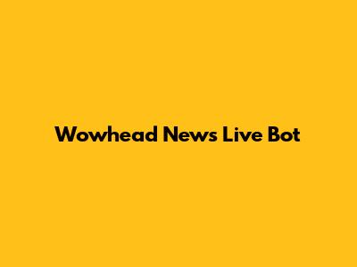 Wowhead News Live Bot