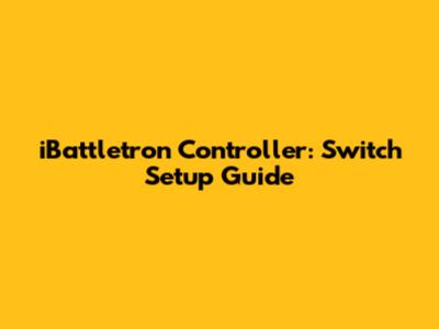 iBattletron Controller: Switch Setup Guide