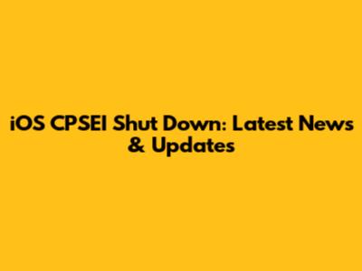 iOS CPSEI Shut Down: Latest News & Updates