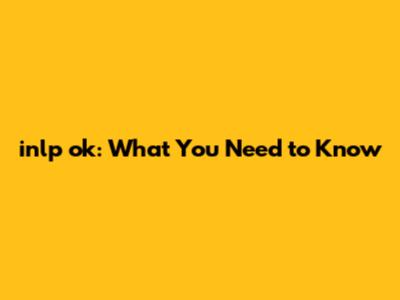 inlp ok: What You Need to Know
